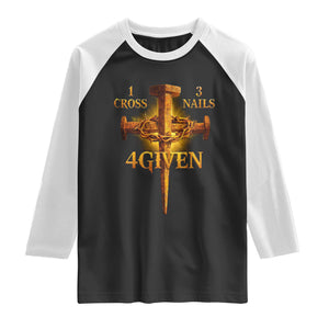 Christian One Cross Three Nails Four Given Raglan Shirt Jesus God TS11 Black White Print Your Wear