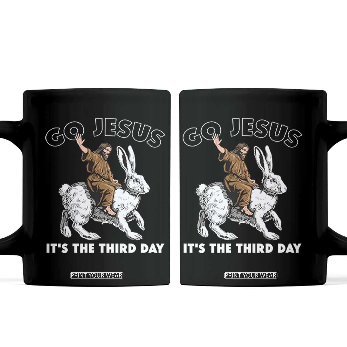 Funny Christian Easter Coffee Mug Go Jesus It Is The Third Day Religious Bunny TS11 Black Print Your Wear