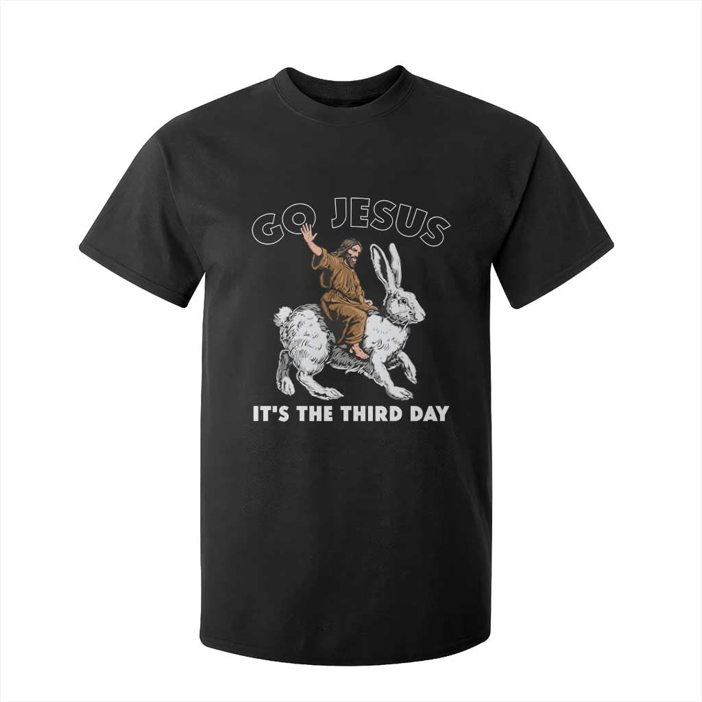 Funny Christian Easter T Shirt For Kid Go Jesus It Is The Third Day Religious Bunny TS11 Black Print Your Wear