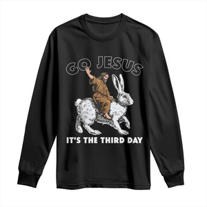 Funny Christian Easter Long Sleeve Shirt Go Jesus It Is The Third Day Religious Bunny TS11 Black Print Your Wear