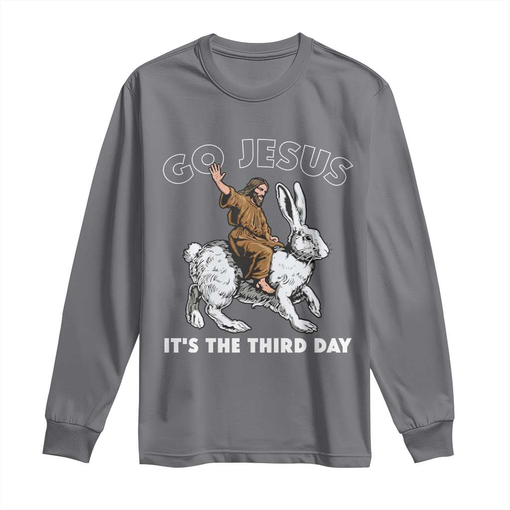 Funny Christian Easter Long Sleeve Shirt Go Jesus It Is The Third Day Religious Bunny TS11 Charcoal Print Your Wear
