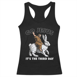 Funny Christian Easter Racerback Tank Top Go Jesus It Is The Third Day Religious Bunny TS11 Black Print Your Wear