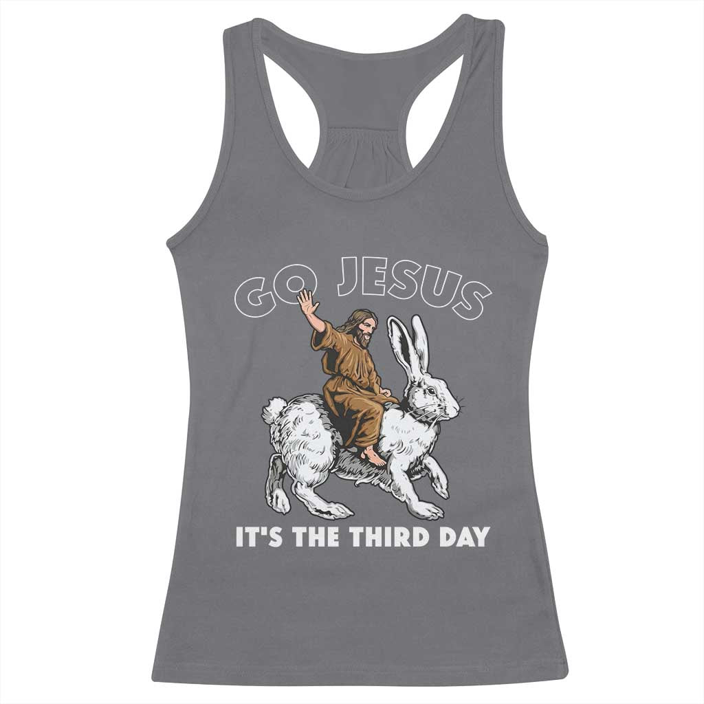 Funny Christian Easter Racerback Tank Top Go Jesus It Is The Third Day Religious Bunny TS11 Charcoal Print Your Wear
