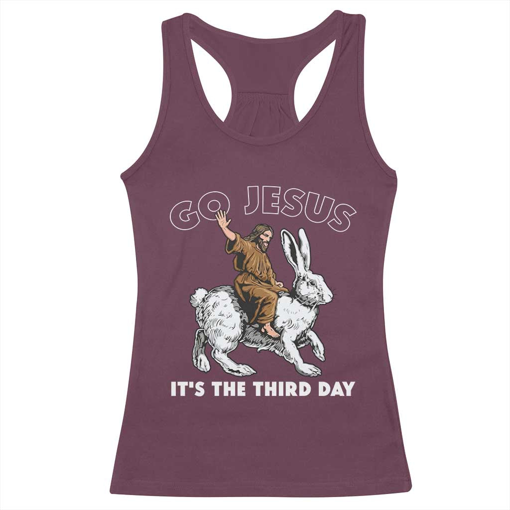 Funny Christian Easter Racerback Tank Top Go Jesus It Is The Third Day Religious Bunny TS11 Maroon Print Your Wear
