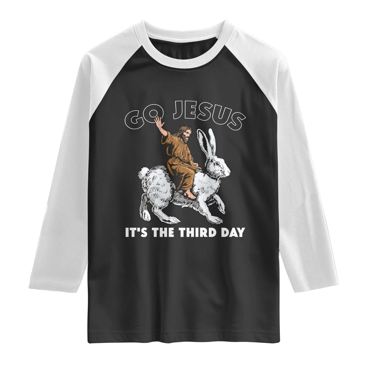 Funny Christian Easter Raglan Shirt Go Jesus It Is The Third Day Religious Bunny TS11 Black White Print Your Wear