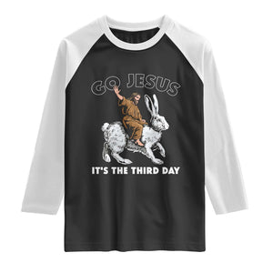 Funny Christian Easter Raglan Shirt Go Jesus It Is The Third Day Religious Bunny TS11 Black White Print Your Wear