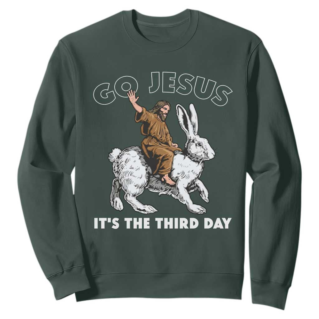 Funny Christian Easter Sweatshirt Go Jesus It Is The Third Day Religious Bunny TS11 Dark Forest Green Print Your Wear