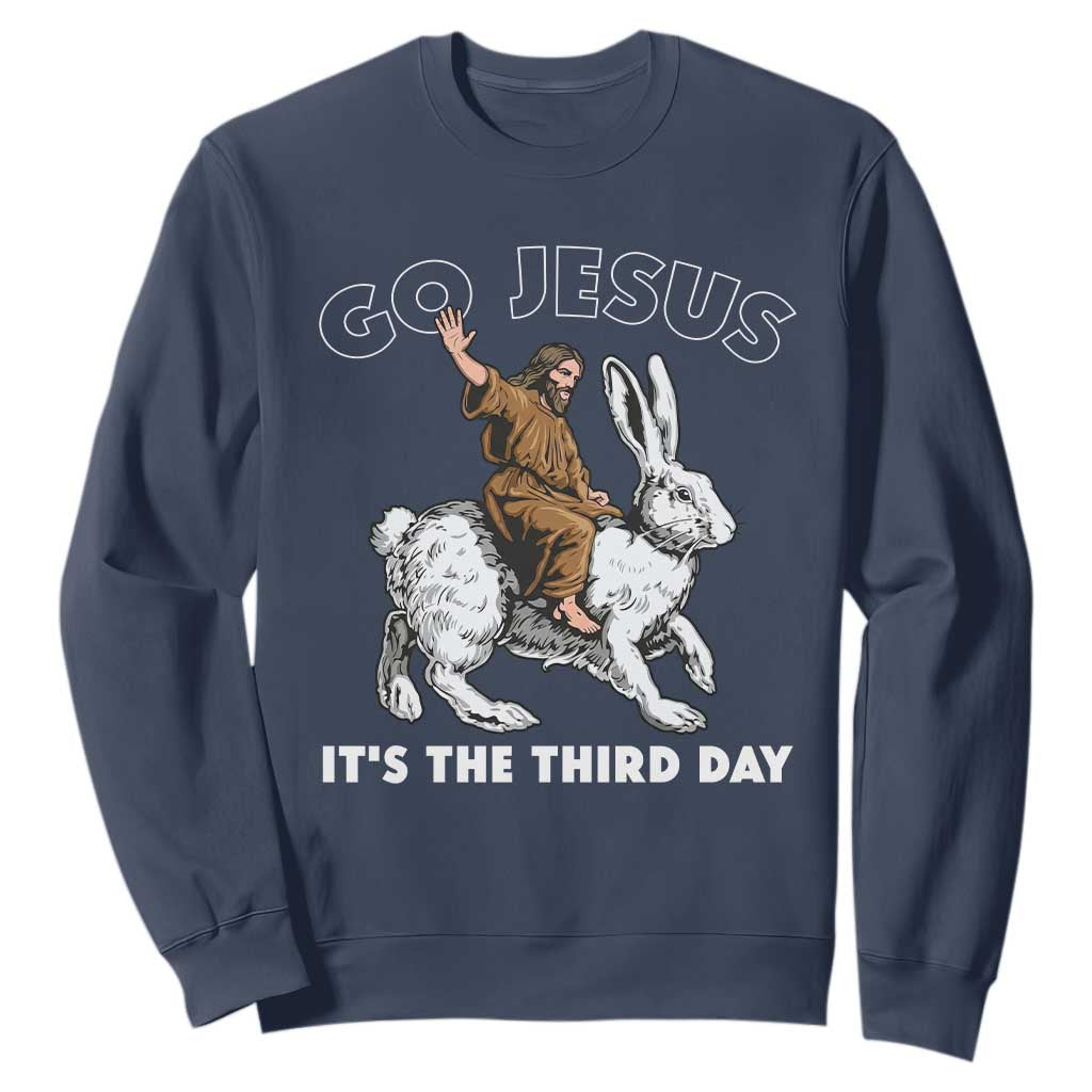 Funny Christian Easter Sweatshirt Go Jesus It Is The Third Day Religious Bunny TS11 Navy Print Your Wear