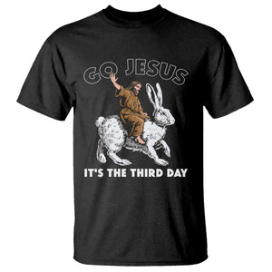Funny Christian Easter T Shirt Go Jesus It Is The Third Day Religious Bunny TS11 Black Print Your Wear