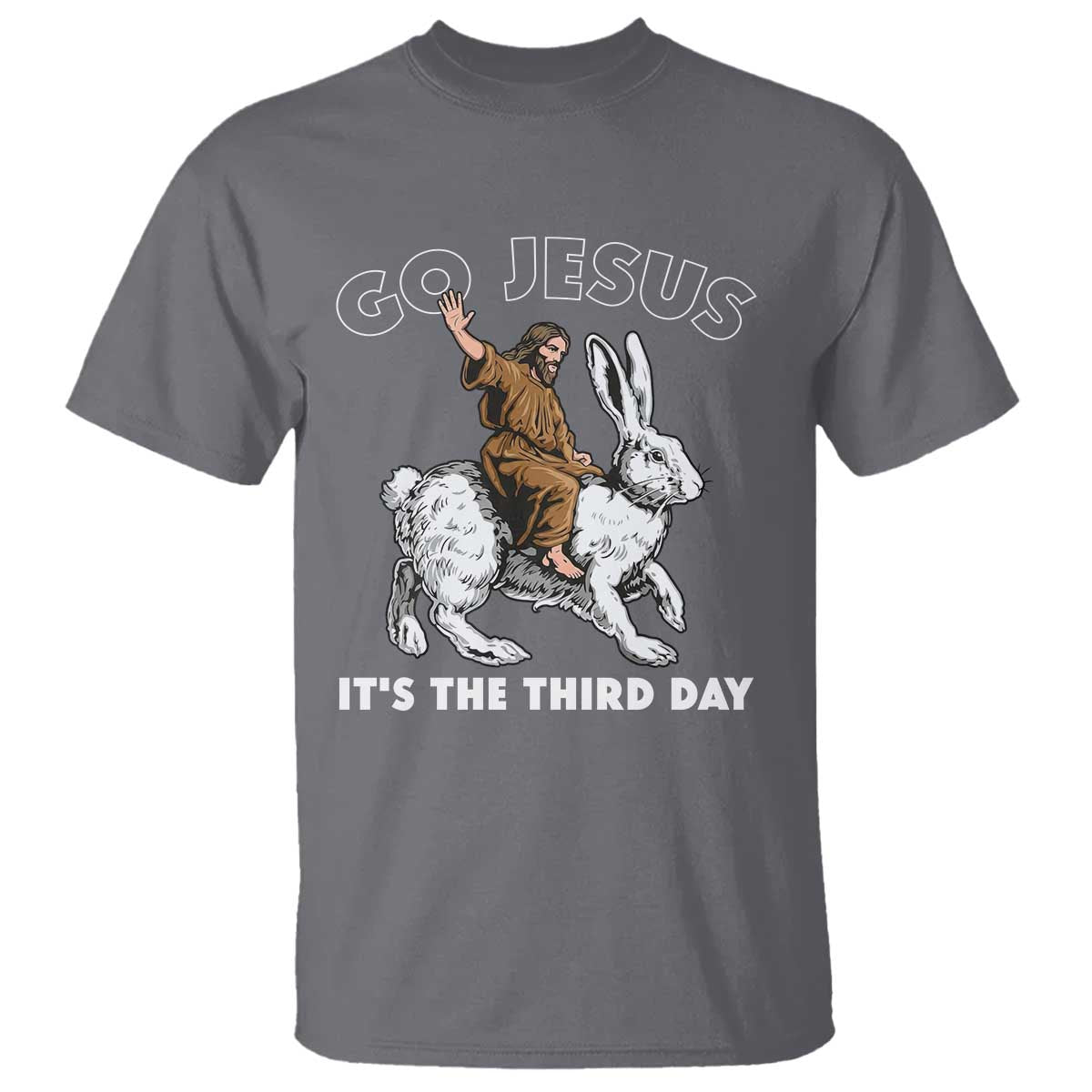 Funny Christian Easter T Shirt Go Jesus It Is The Third Day Religious Bunny TS11 Charcoal Print Your Wear