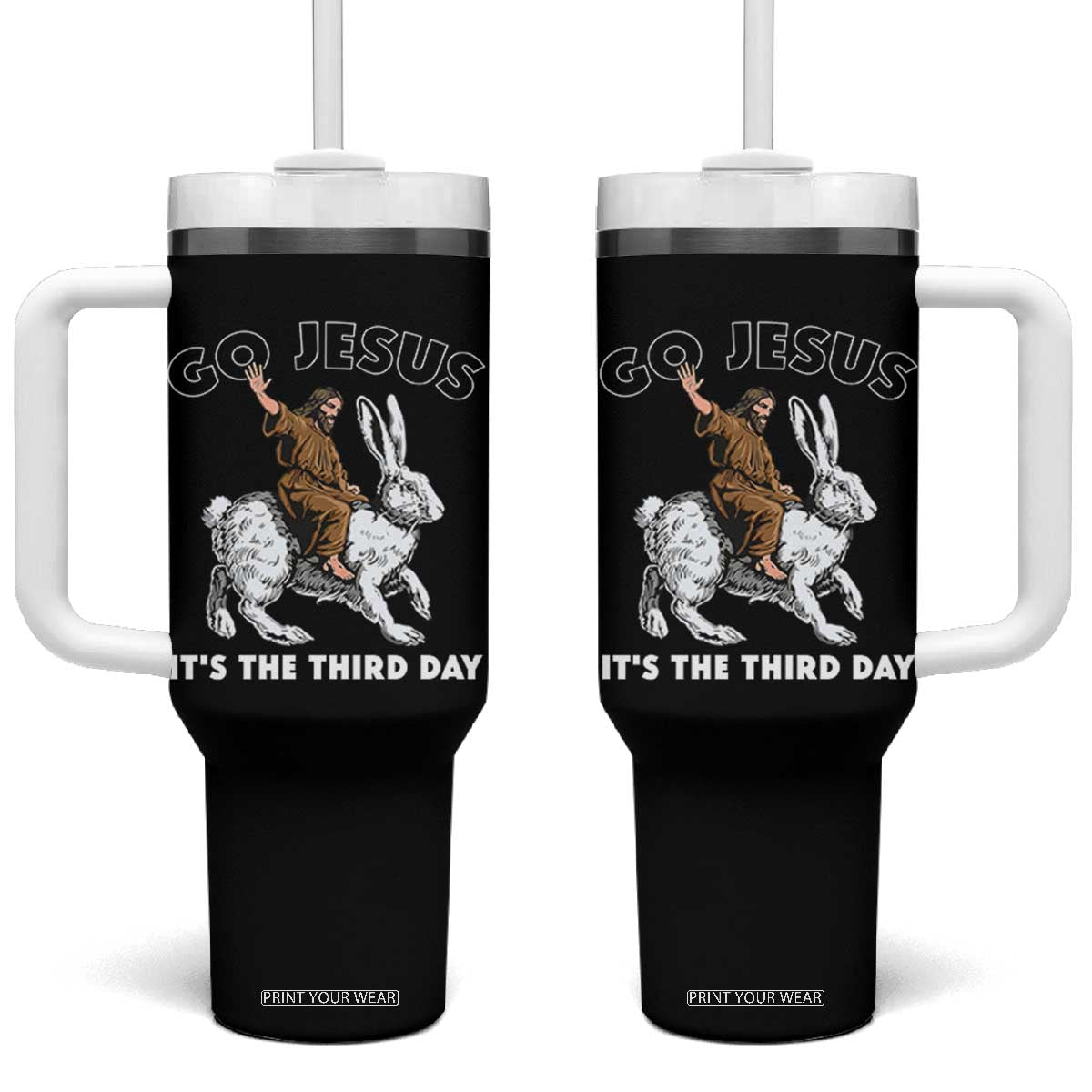Funny Christian Easter Tumbler With Handle Go Jesus It Is The Third Day Religious Bunny TS11 One Size: 40 oz Black Print Your Wear