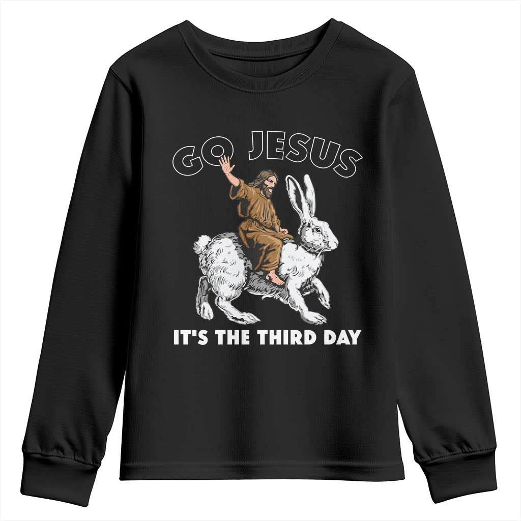 Funny Christian Easter Youth Sweatshirt Go Jesus It Is The Third Day Religious Bunny TS11 Black Print Your Wear
