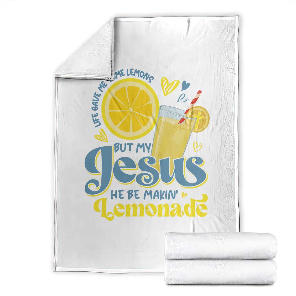 Life Gave Me Some Lemons But My Jesus He Be Makin Lemonade Throw Blanket TS11 White Print Your Wear