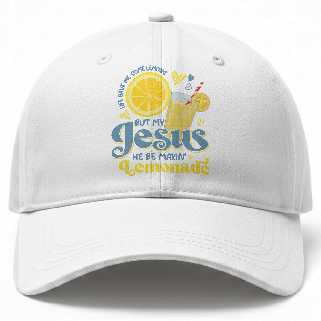 Life Gave Me Some Lemons But My Jesus He Be Makin Lemonade Baseball Cap TS11 Print Your Wear
