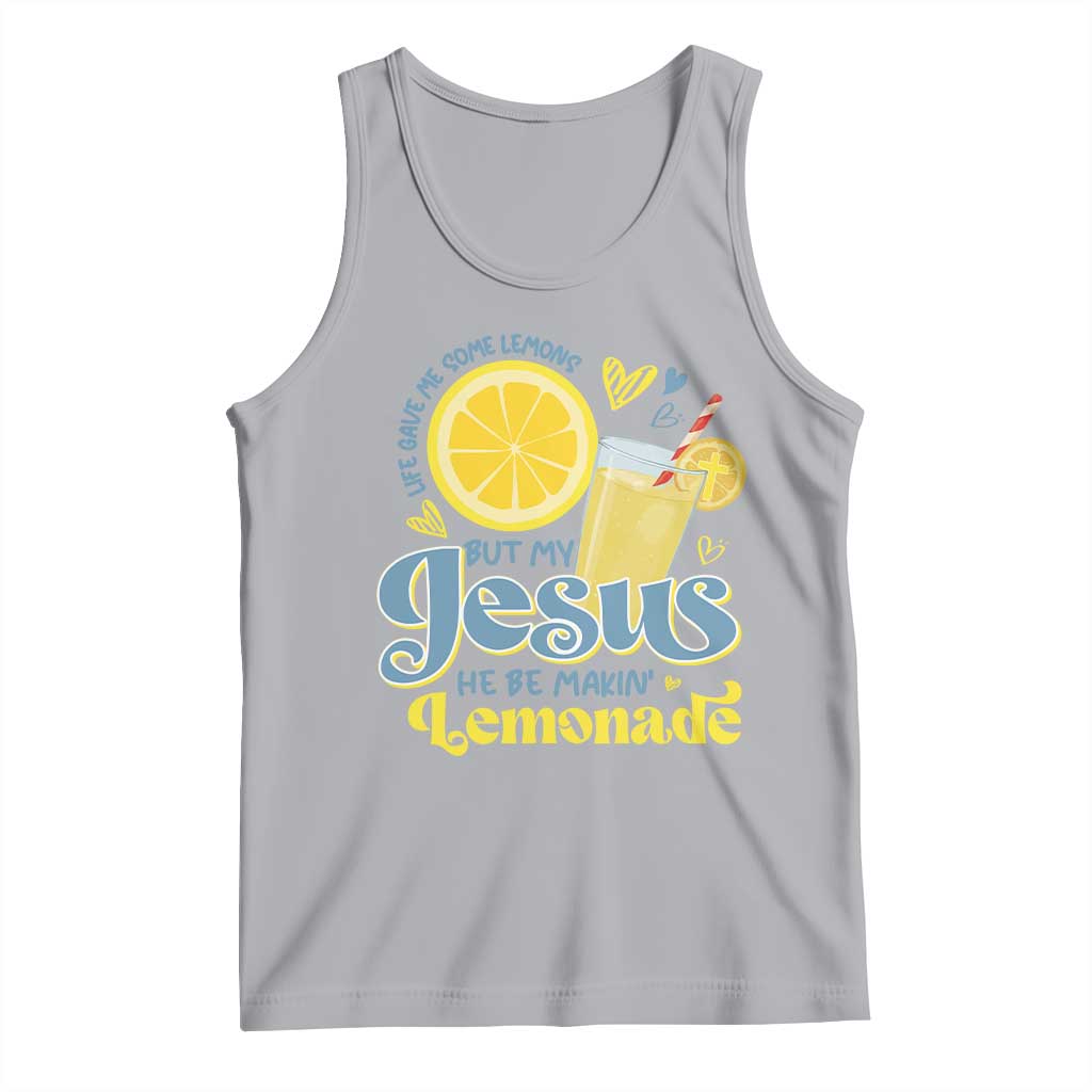 Life Gave Me Some Lemons But My Jesus He Be Makin Lemonade Tank Top TS11 Athletic Heather Print Your Wear