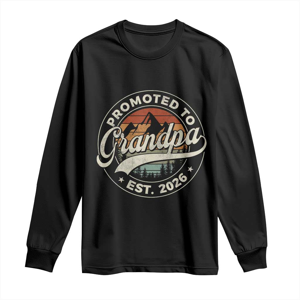 Promoted To Grandpa Est 2026 Long Sleeve Shirt Grandparents Baby Announcement Retro Mountain TS11 Black Print Your Wear