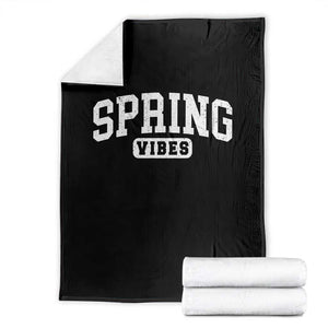 Spring Vibes Throw Blanket Spring Break Easter Day Bold Text TS11 Black Print Your Wear