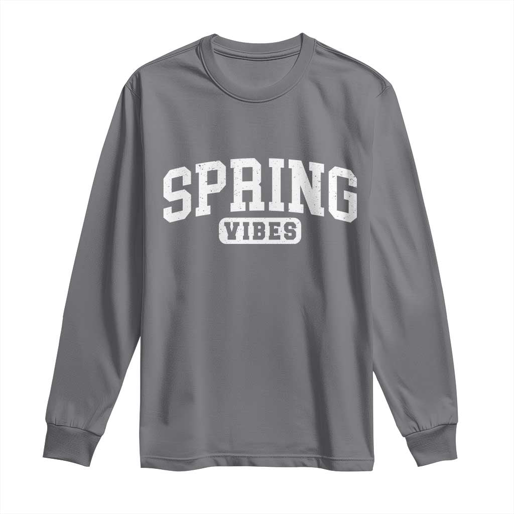 Spring Vibes Long Sleeve Shirt Spring Break Easter Day Bold Text TS11 Charcoal Print Your Wear
