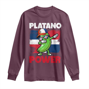 Platano Power Long Sleeve Shirt Funny Dominican Republic Flag Baseball TS11 Maroon Print Your Wear