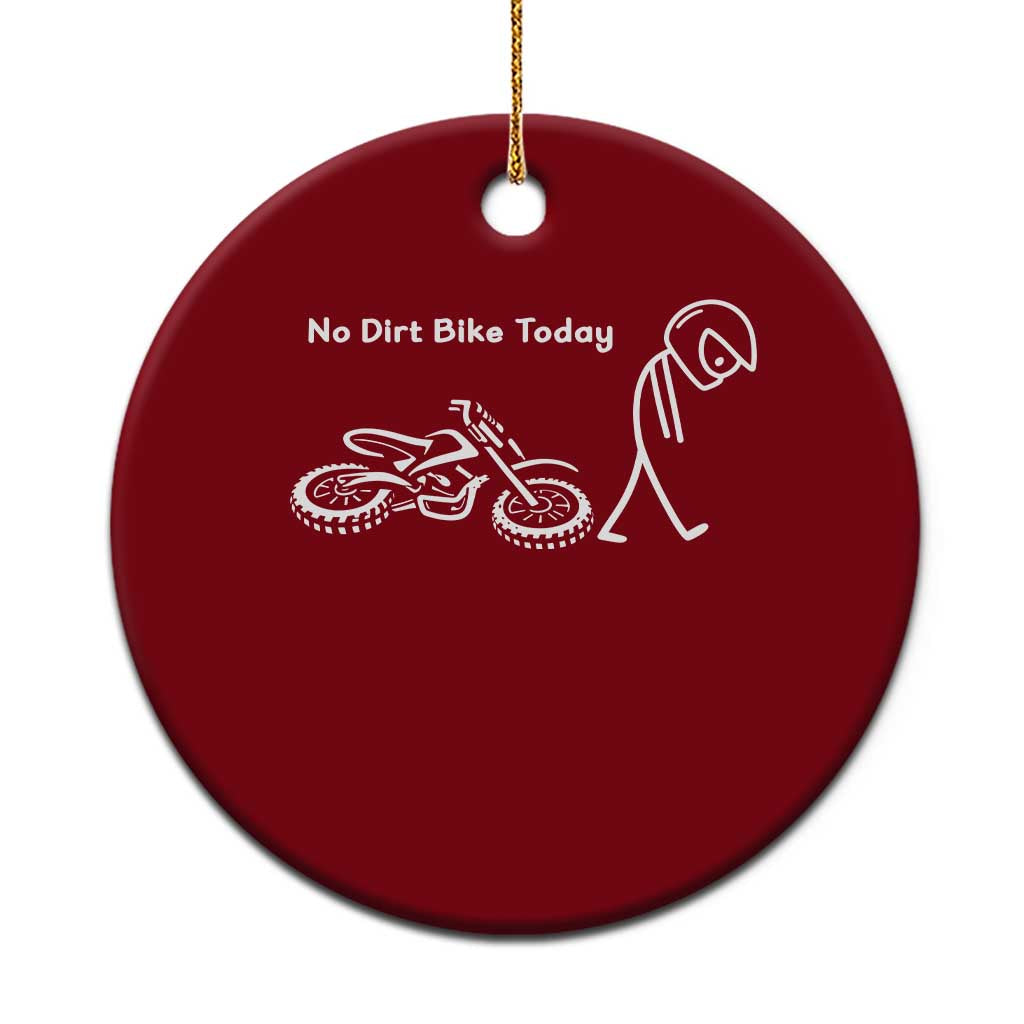 No Dirt Bike Today Ceramic Ornament Funny Sad Stickman Figure Motocross Rider