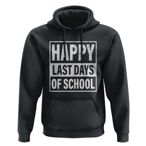 Graduation Hoodie Happy Last Days Of School Vintage TS11 Black Print Your Wear
