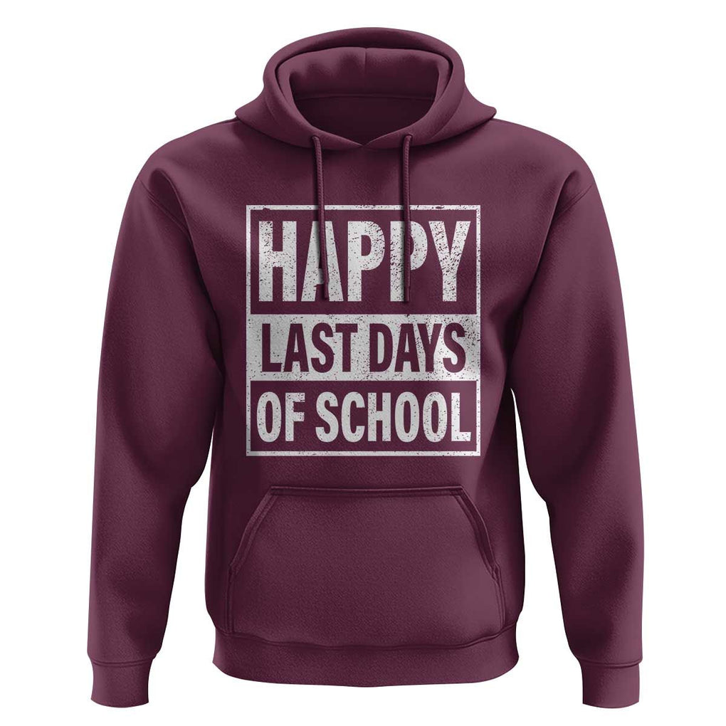 Graduation Hoodie Happy Last Days Of School Vintage TS11 Maroon Print Your Wear