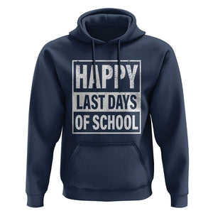 Graduation Hoodie Happy Last Days Of School Vintage TS11 Navy Print Your Wear