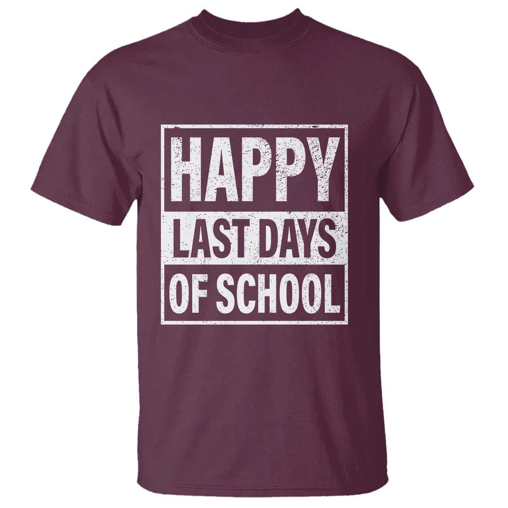 Graduation T Shirt Happy Last Days Of School Vintage TS11 Maroon Print Your Wear
