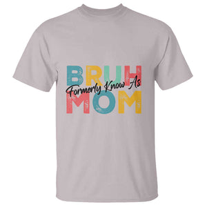 Bruh Formerly Known As Mom T Shirt Vintage Mother's Day TS11 Ice Gray Print Your Wear