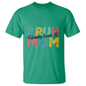 Bruh Formerly Known As Mom T Shirt Vintage Mother's Day TS11 Irish Green Print Your Wear