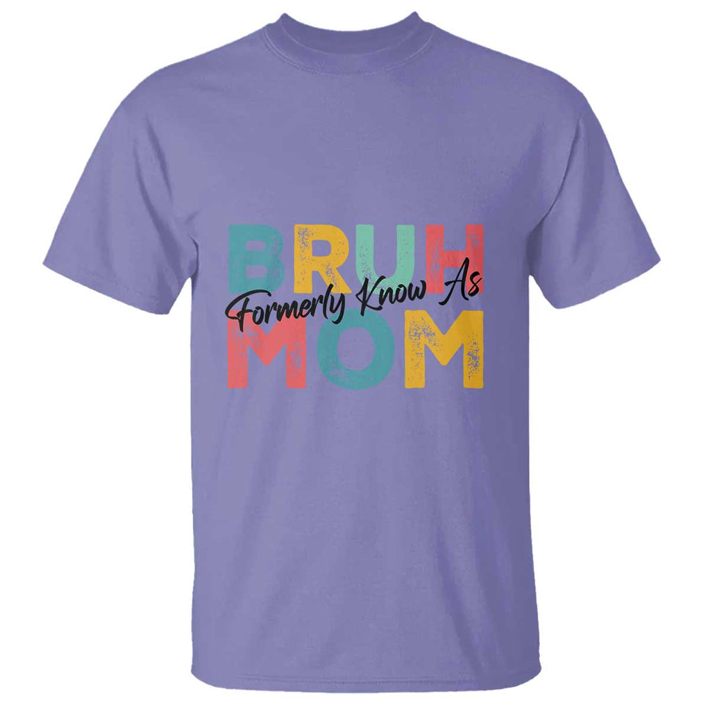 Bruh Formerly Known As Mom T Shirt Vintage Mother's Day TS11 Violet Print Your Wear