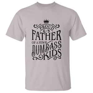 Proud Father Of A Few Dumbass Kid T Shirt Vintage Kid Crown Father's Day TS11 Ice Gray Print Your Wear