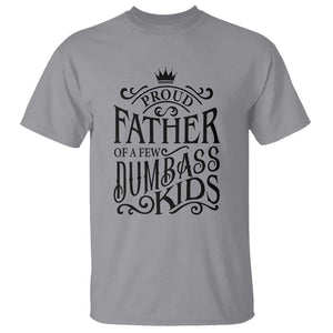 Proud Father Of A Few Dumbass Kid T Shirt Vintage Kid Crown Father's Day TS11 Sport Gray Print Your Wear