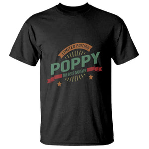 Limited Edition Poppy The Best Dad Ever T Shirt Father's Day TS11 Black Print Your Wear