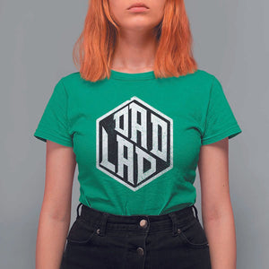 Dad Lad T Shirt For Women Vintage Father's Day TS11 Irish Green Print Your Wear