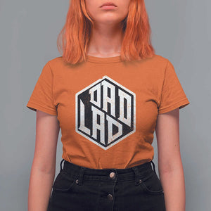 Dad Lad T Shirt For Women Vintage Father's Day TS11 Orange Print Your Wear