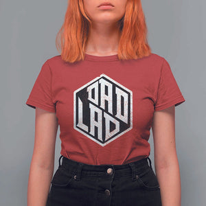 Dad Lad T Shirt For Women Vintage Father's Day TS11 Red Print Your Wear