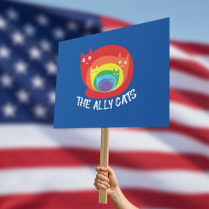 Funny LGBT The Ally Cats Protest Sign Pride Month Rainbow Cat TS11 Horizontal 18" × 24" Blue Print Your Wear