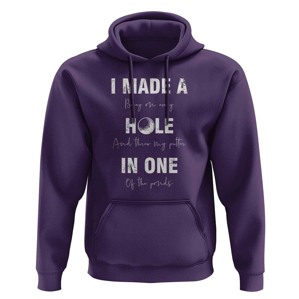 Funny Golf Hoodie I Made A Hole In One Ball TS11 Purple Print Your Wear