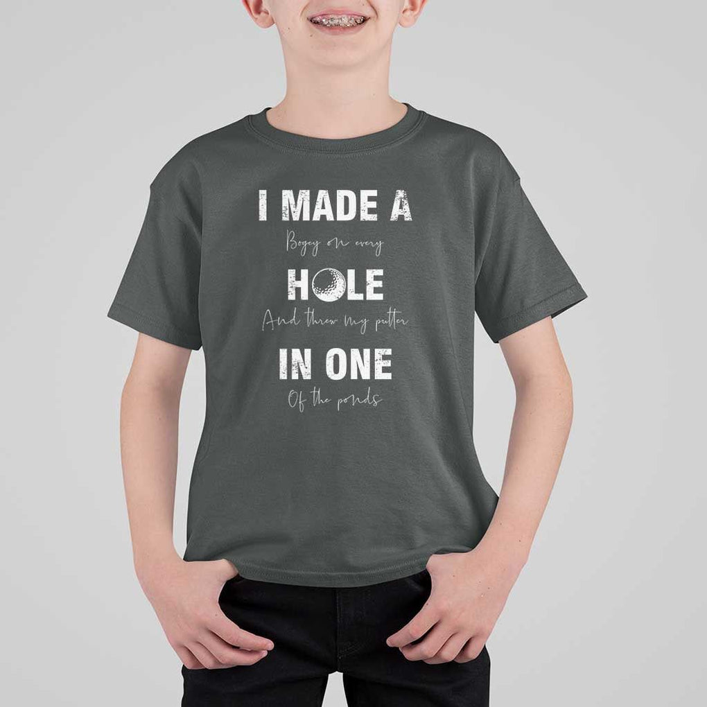 Funny Golf T Shirt For Kid I Made A Hole In One Ball TS11 Dark Heather Print Your Wear