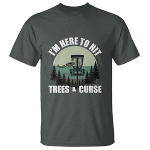 Funny Disc Golf T Shirt I'm Here To Hit Trees And Curse Vintage Retro Flying Target TS11 Dark Heather Print Your Wear