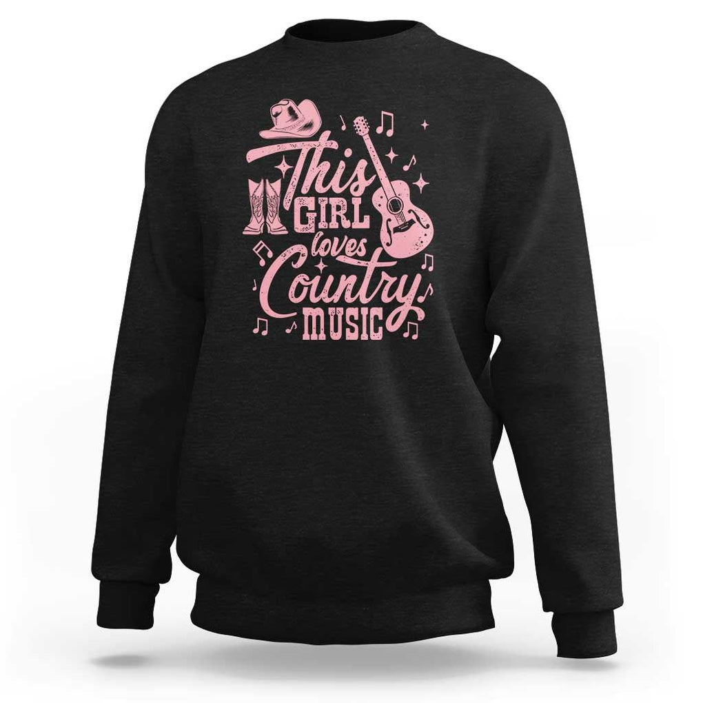 This Girl Loves Country Music Sweatshirt Cowgirl Hat Pink Boots TS11 Black Print Your Wear