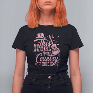 This Girl Loves Country Music T Shirt For Women Cowgirl Hat Pink Boots TS11 Black Print Your Wear