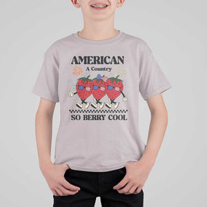 American A Coutry So Berry Cool T Shirt For Kid Retro Groovy Strawberry Season 4th Of July TS11 Ice Gray Print Your Wear