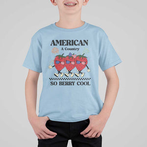 American A Coutry So Berry Cool T Shirt For Kid Retro Groovy Strawberry Season 4th Of July TS11 Light Blue Print Your Wear