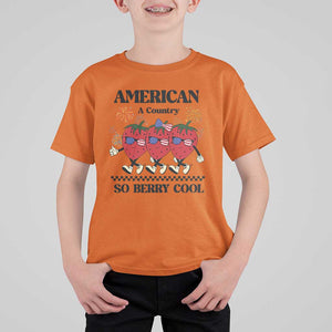 American A Coutry So Berry Cool T Shirt For Kid Retro Groovy Strawberry Season 4th Of July TS11 Orange Print Your Wear