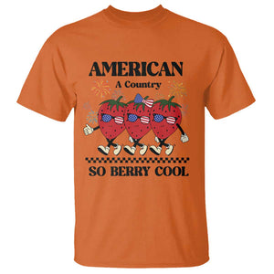 American A Coutry So Berry Cool T Shirt Retro Groovy Strawberry Season 4th Of July TS11 Orange Print Your Wear