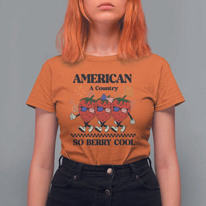 American A Coutry So Berry Cool T Shirt For Women Retro Groovy Strawberry Season 4th Of July TS11 Orange Print Your Wear