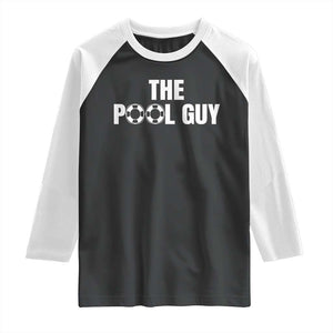 Funny Swimming Lover Raglan Shirt The Pool Guy Expert TS11 Black White Print Your Wear