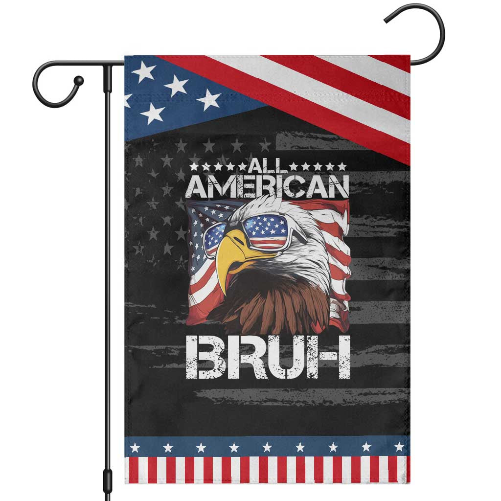 Funny All American Bruh Bald Eagle Garden Flag American Flag 4th Of July Patriotic TS11 Distressed Black Blue Print Your Wear